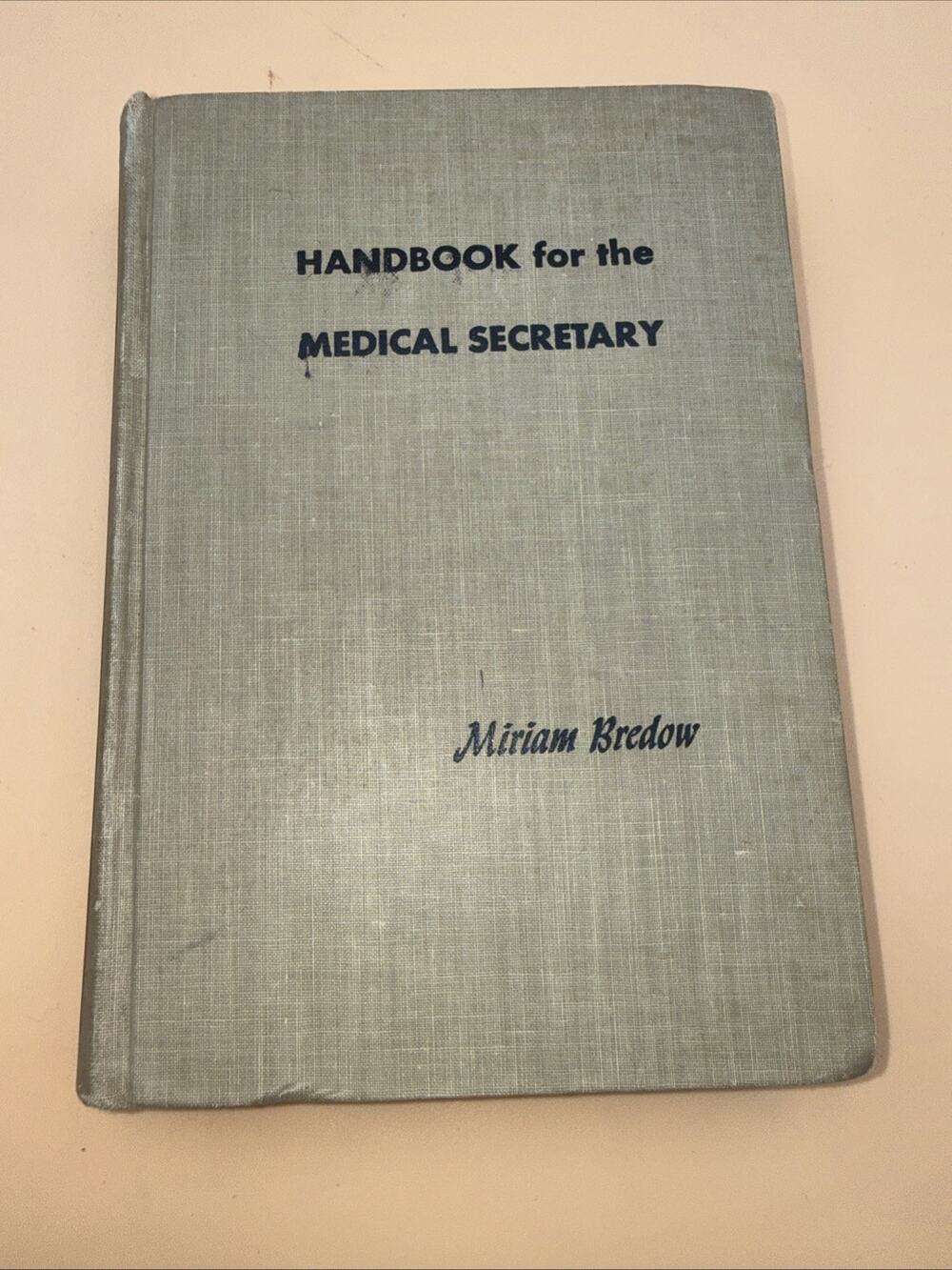 RARE Handbook for The Medical Secretary By Miriam Bredow-1948/2ED. VTG Hardcover